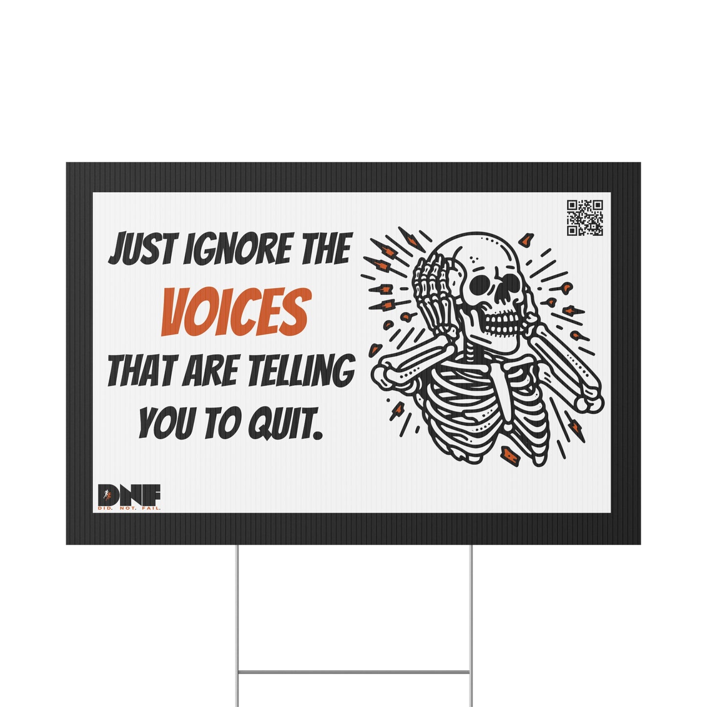 Ignore the Voices - Yard Sign
