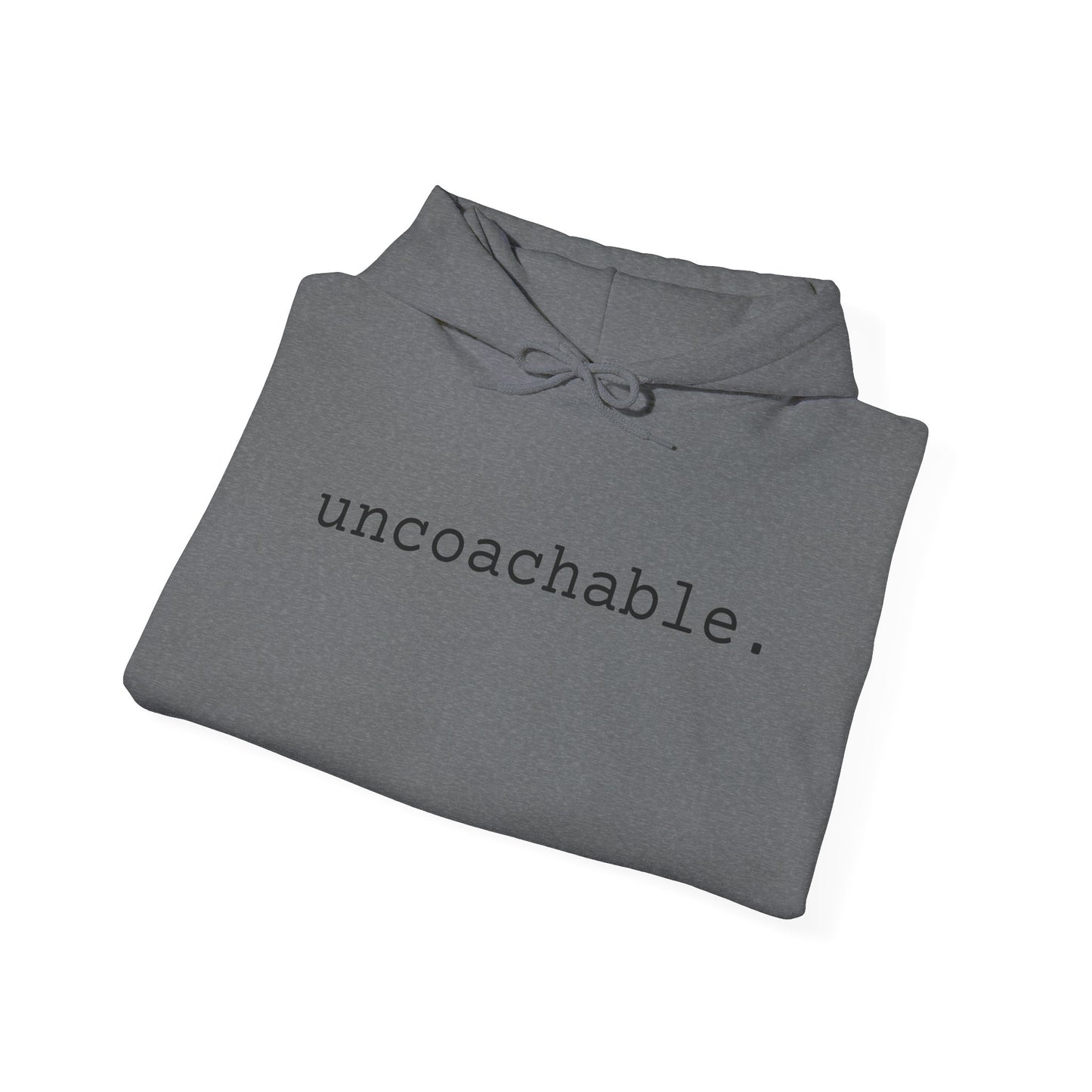 uncoachable. - Hoodie
