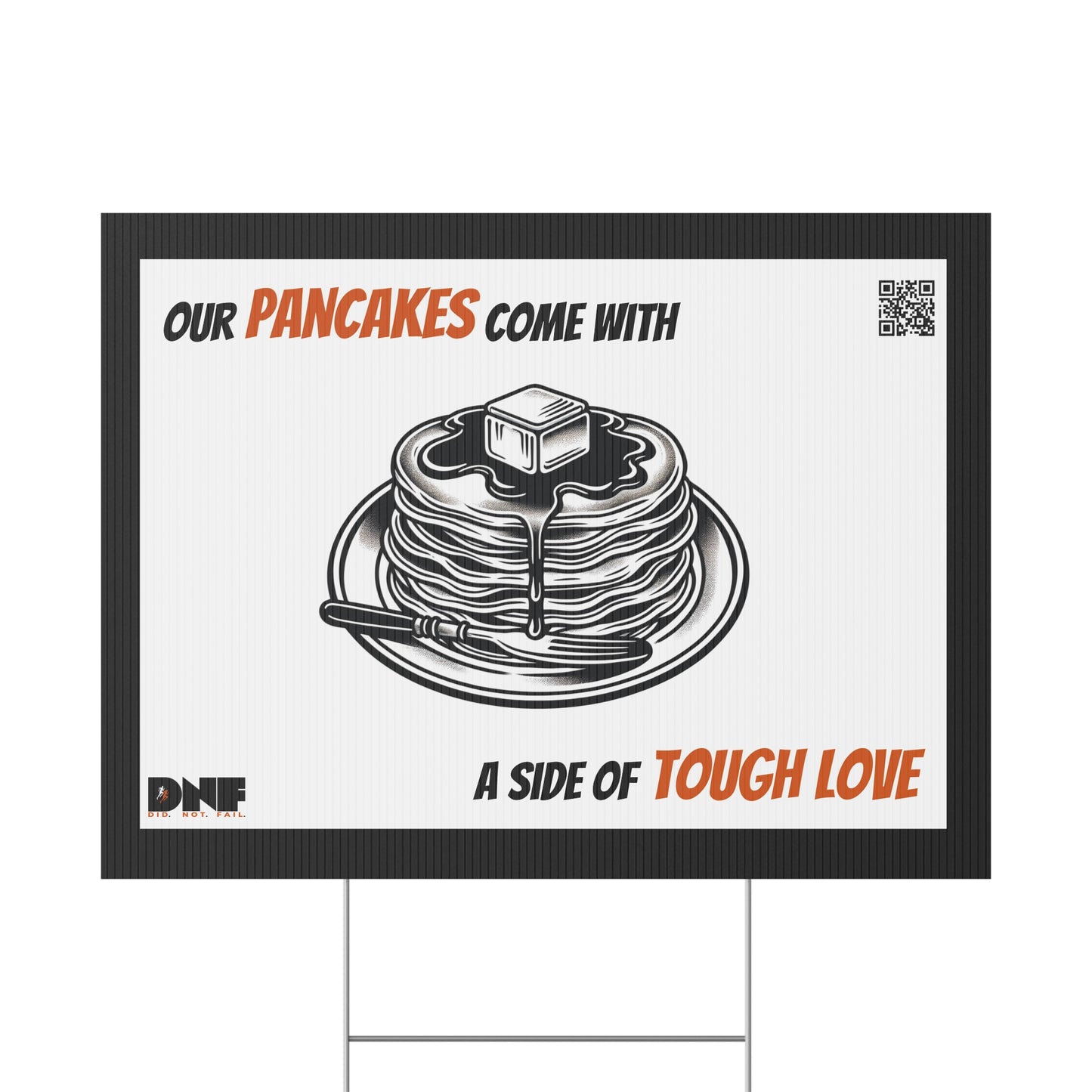 Pancakes and Tough Love - Yard Sign
