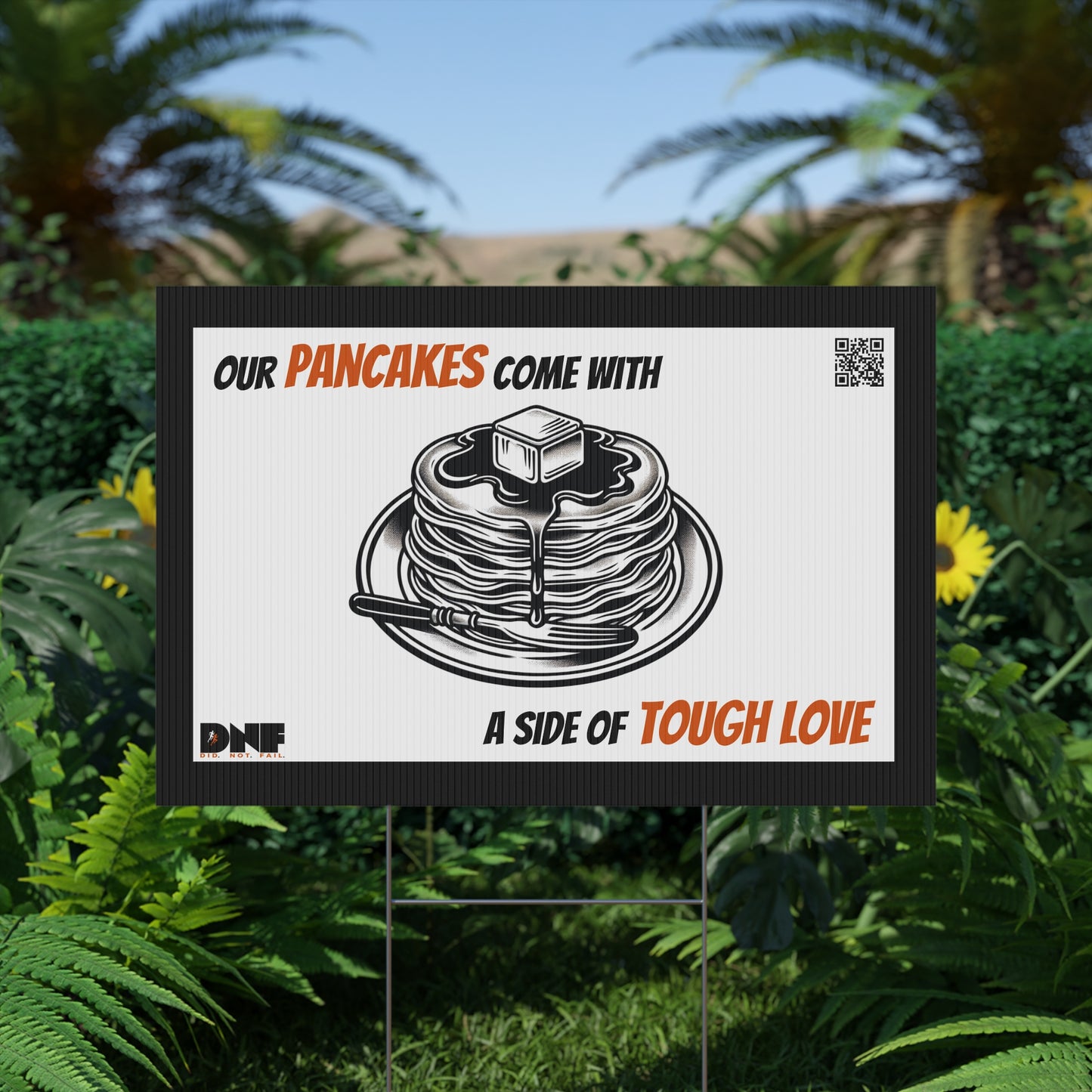 Pancakes and Tough Love - Yard Sign