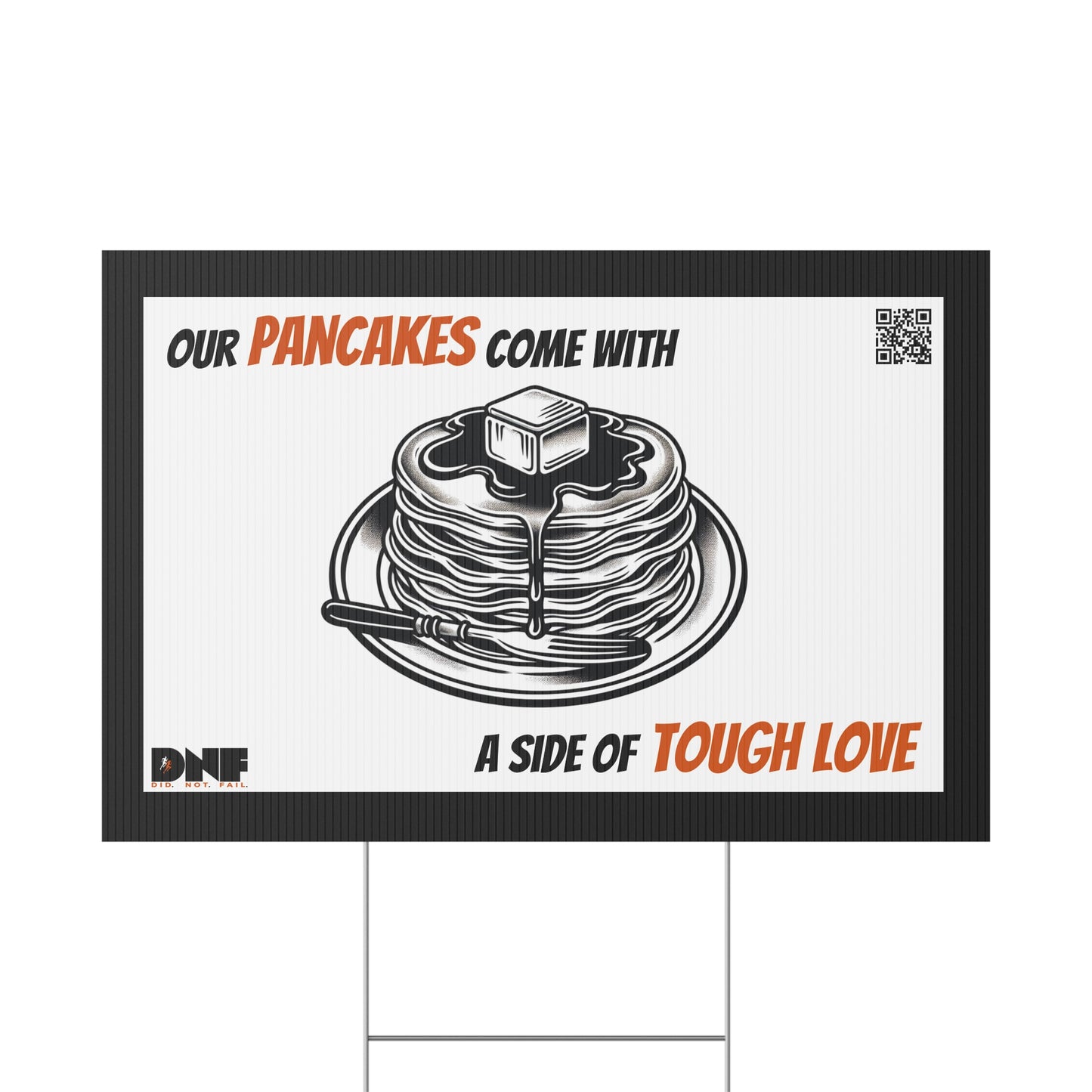 Pancakes and Tough Love - Yard Sign
