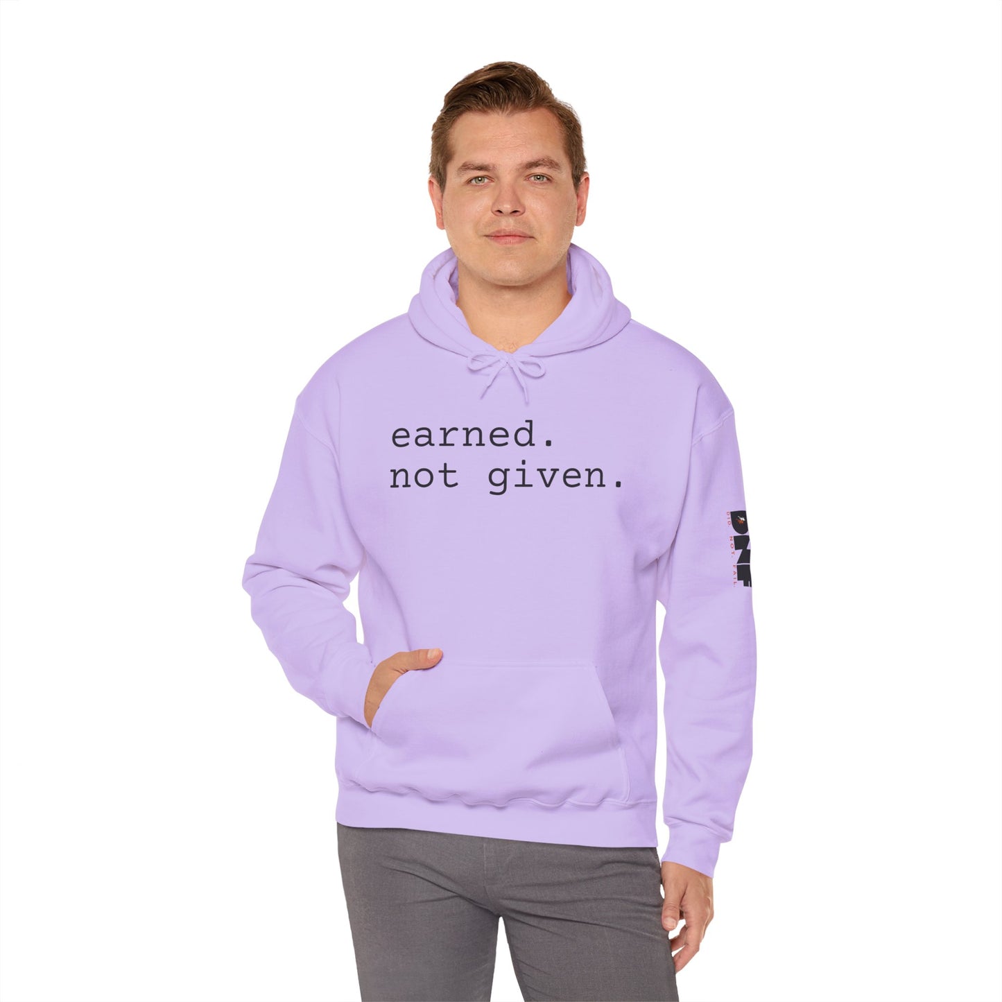 earned. not given. - Hoodie