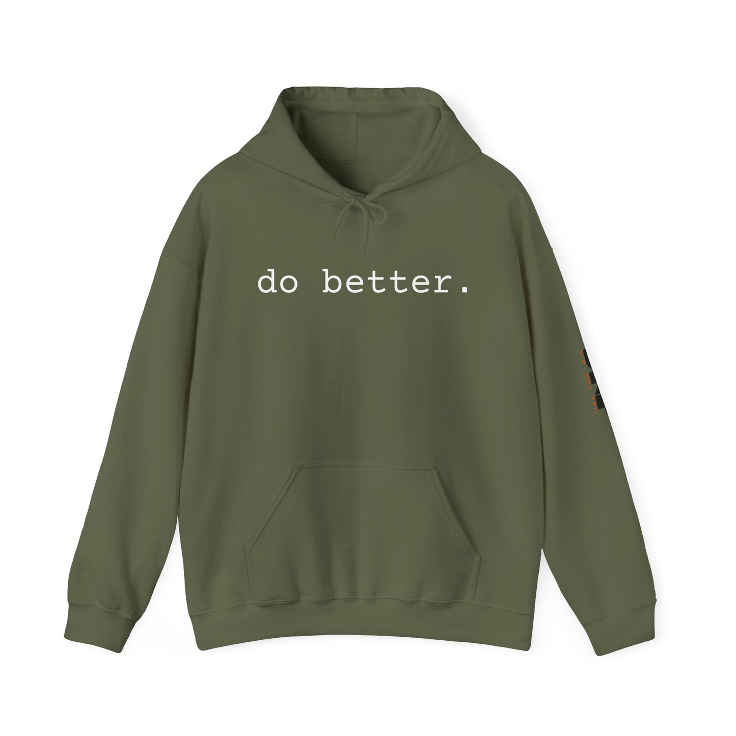 do better. - Hoodie