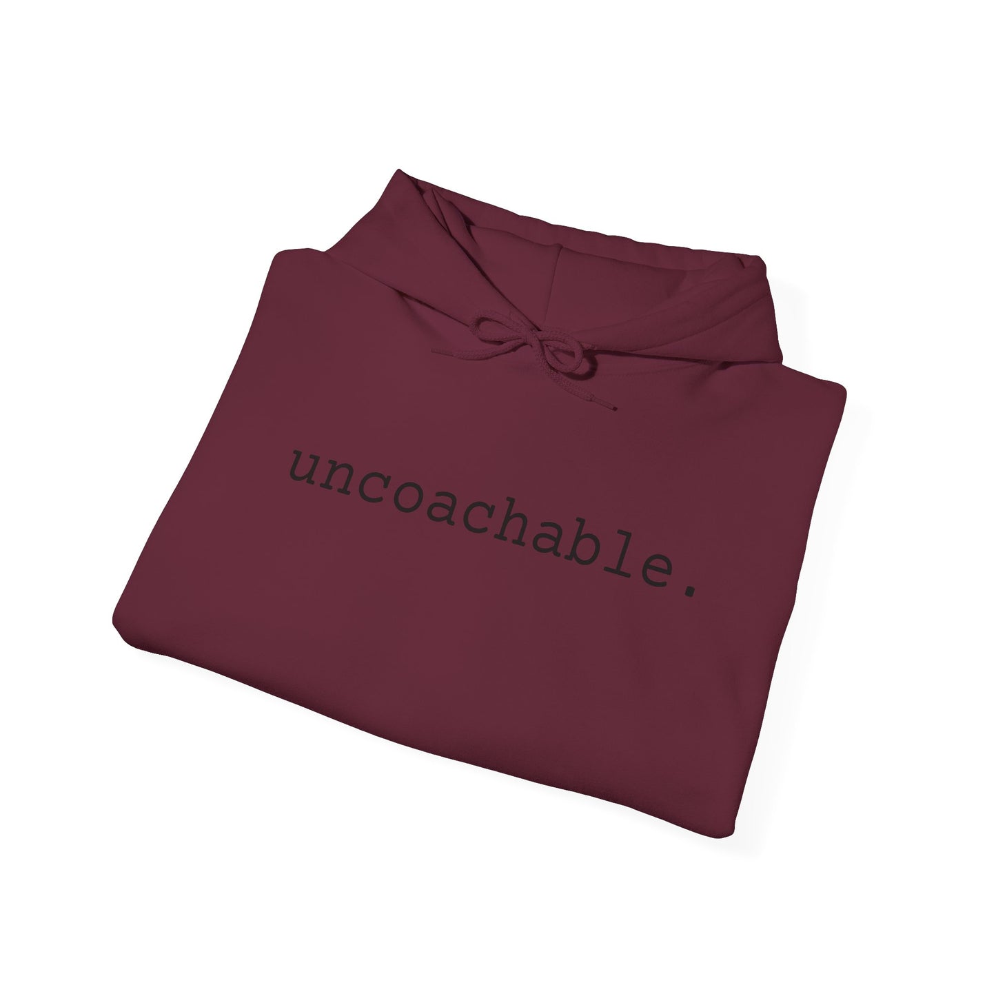 uncoachable. - Hoodie