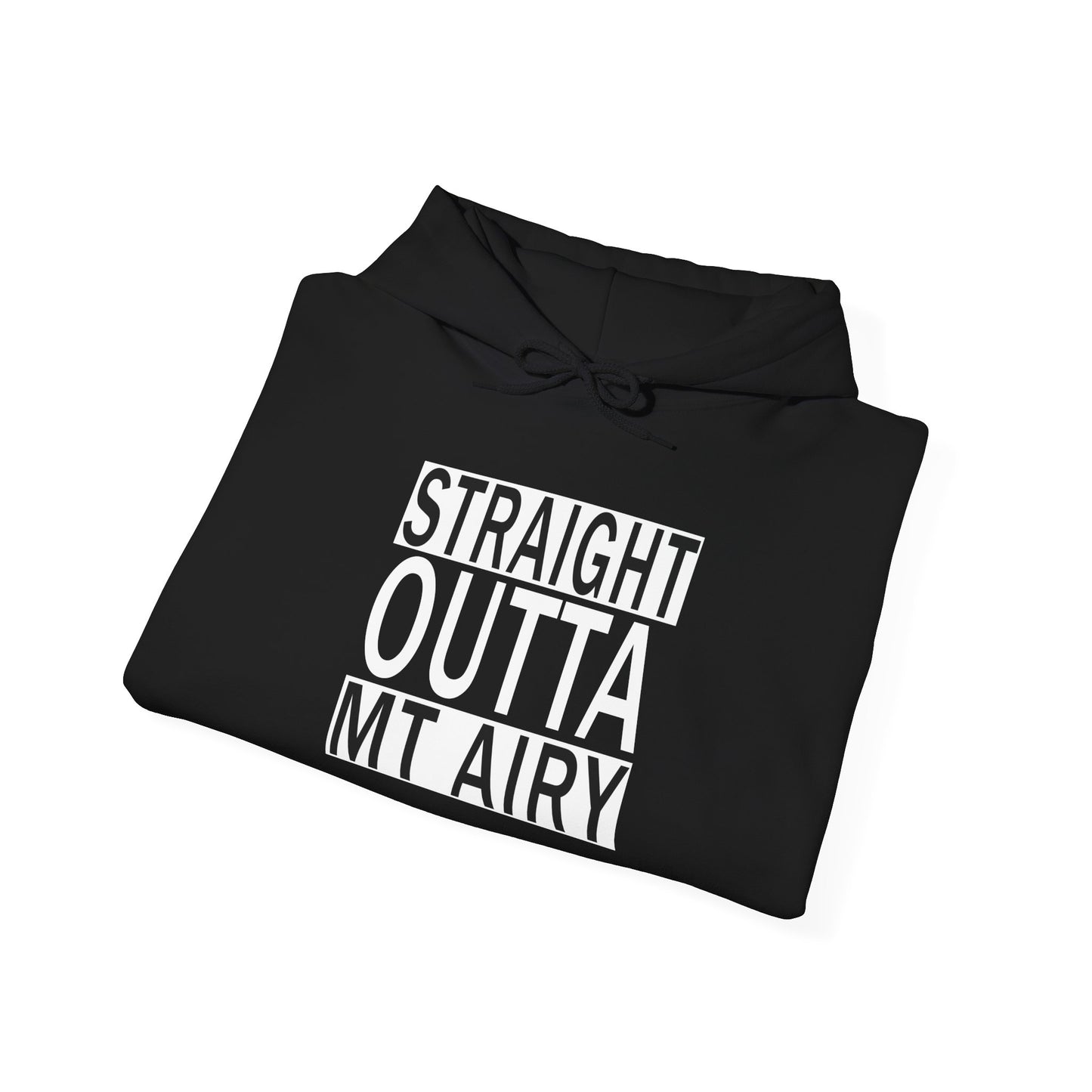 Straight Outta Mt Airy - Hoodie