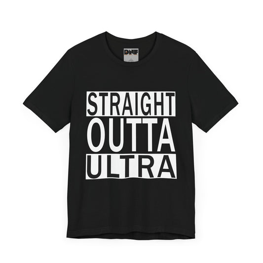 Straight Outta Ultra - Post Run Chill Shirt