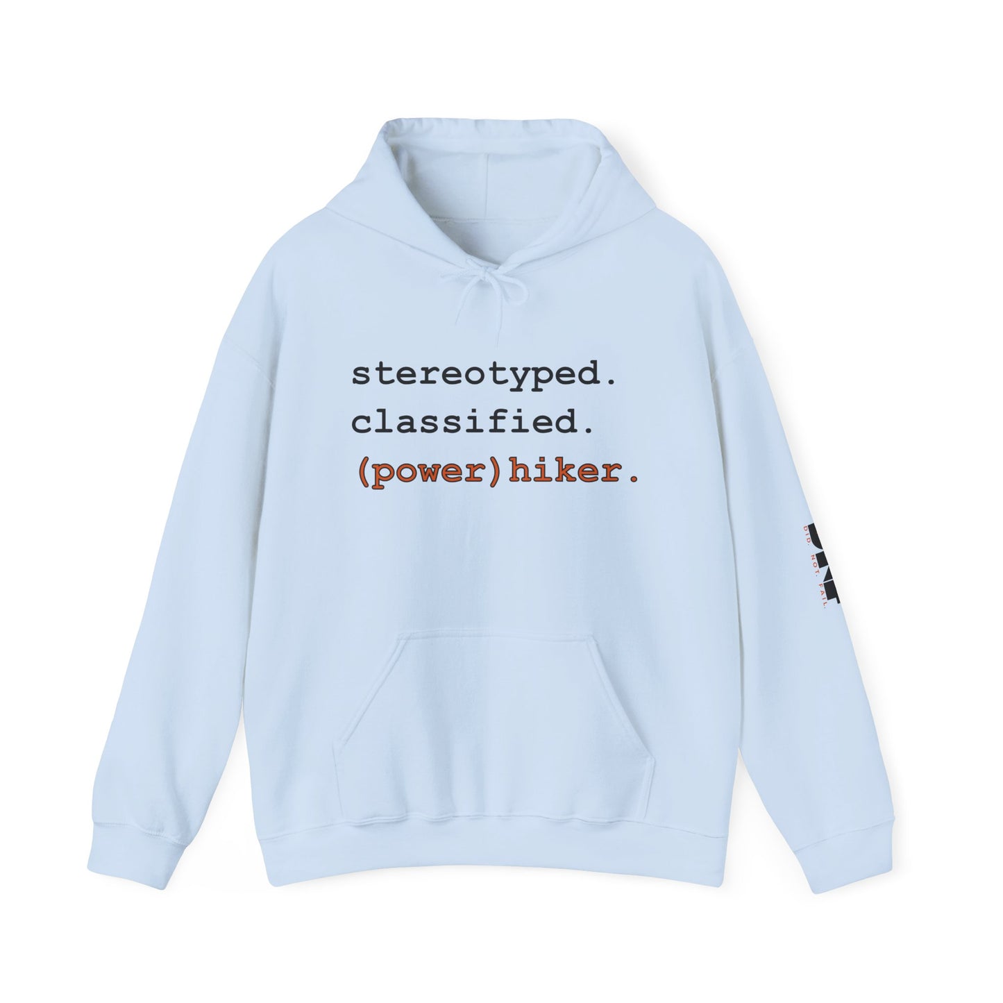 stereotyped. classified. power hiker.  Hoodie