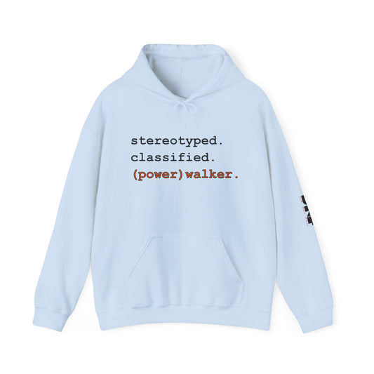 stereotyped. classified. power walker - Hoodie