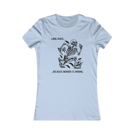 Murder is Wrong - Women's Post Run Chill Shirt