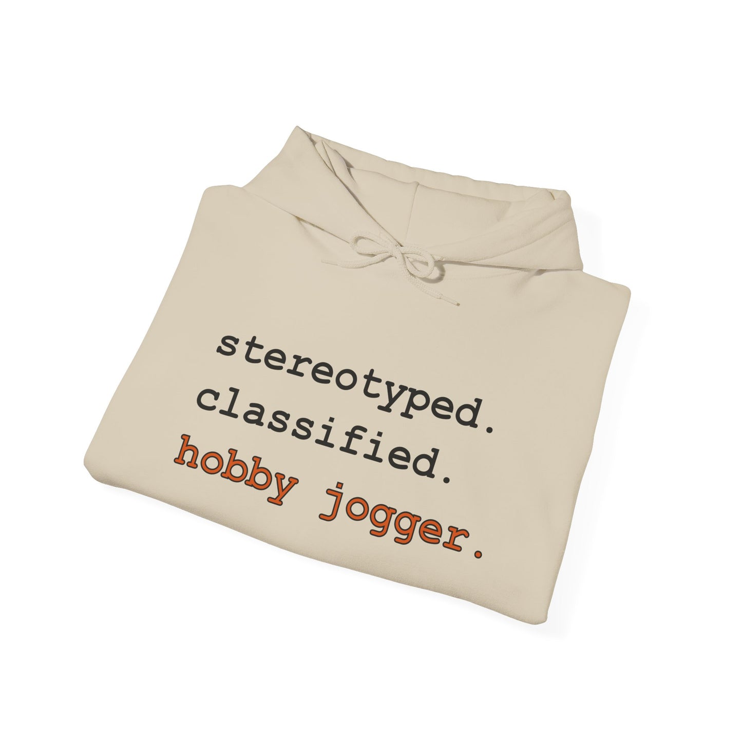 stereotyped. classified. hobby jogger. Hoodie