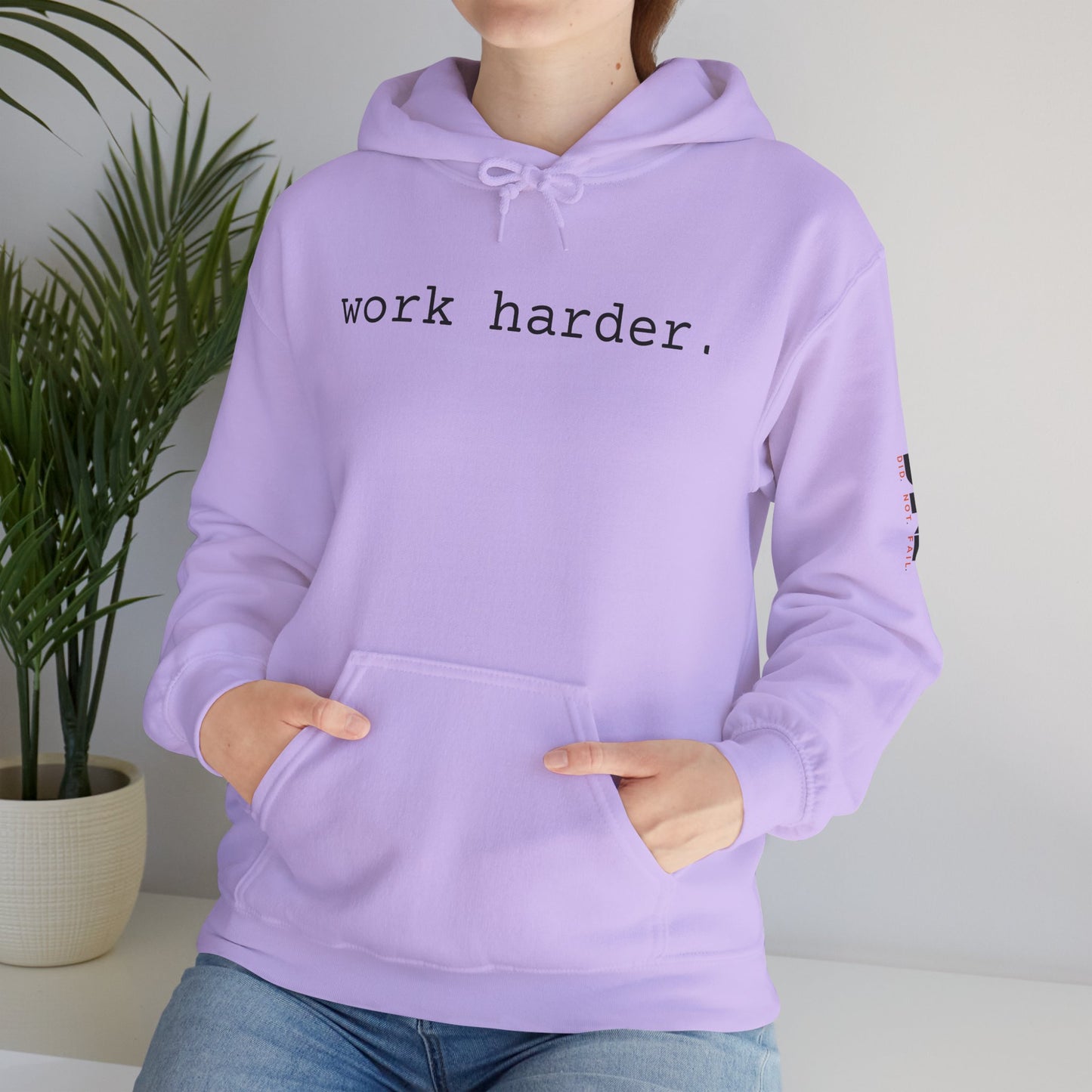 work harder. - Hoodie