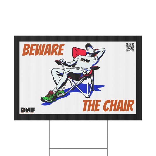 Beware the Chair - Yard Sign