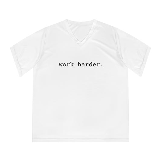 work harder. Women's Fit Performance V-Neck Shirt