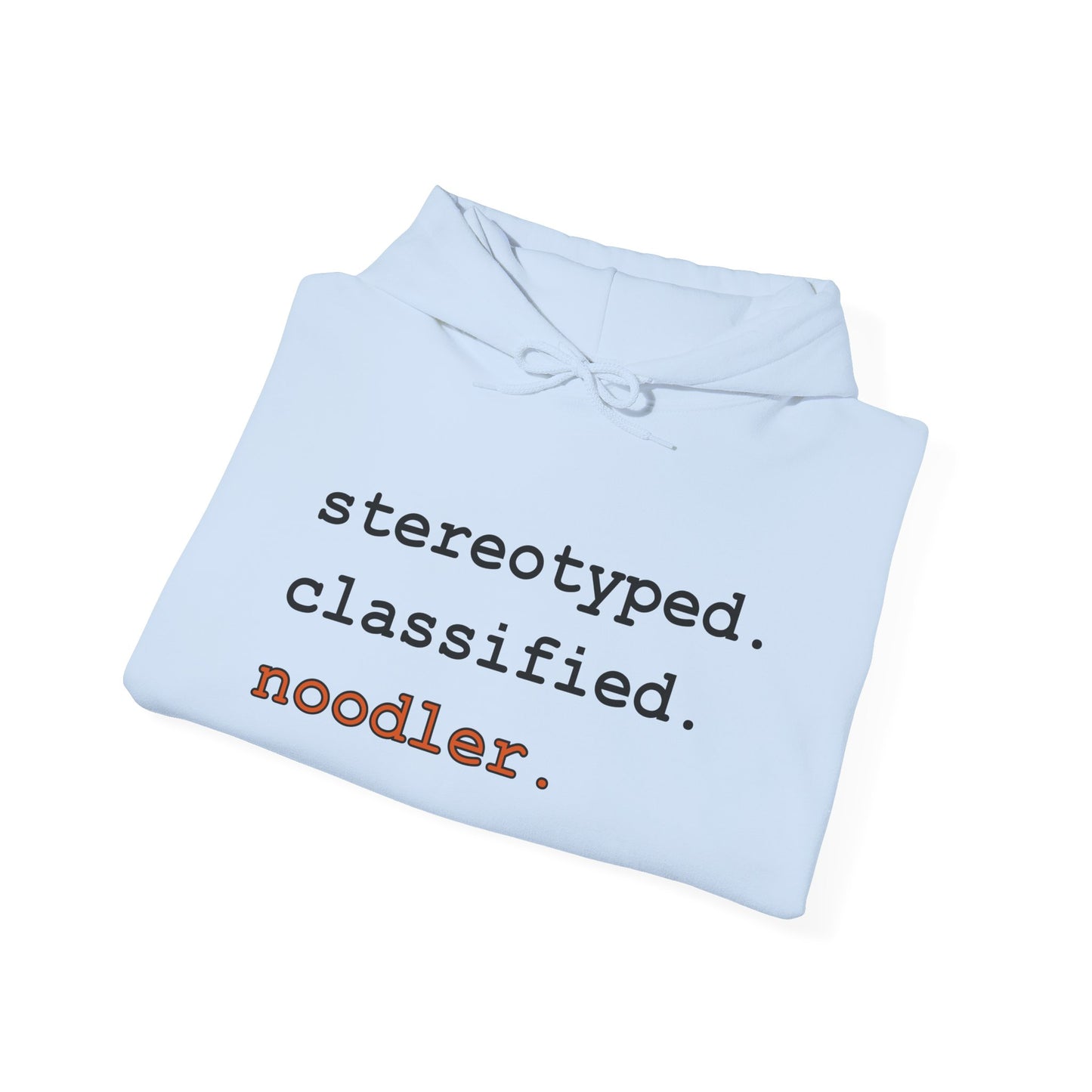 stereotyped. classified. noodler - Hoodie