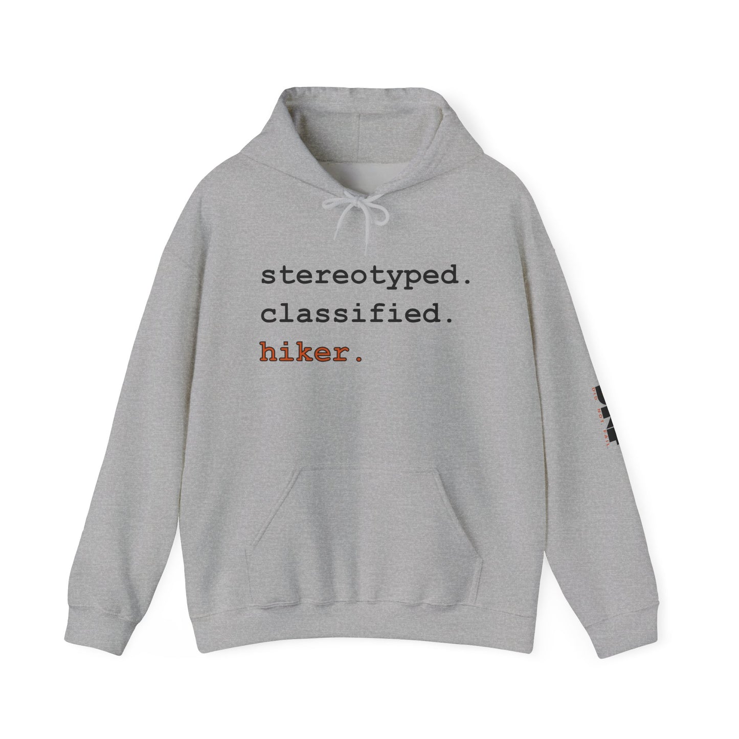 stereotyped. classified. hiker - Hoodie
