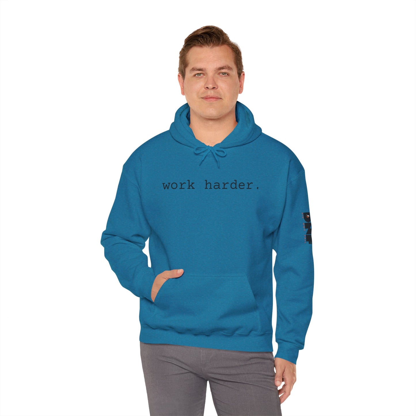 work harder. - Hoodie